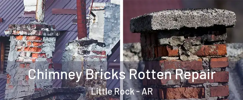  Chimney Bricks Rotten Repair Little Rock - AR
