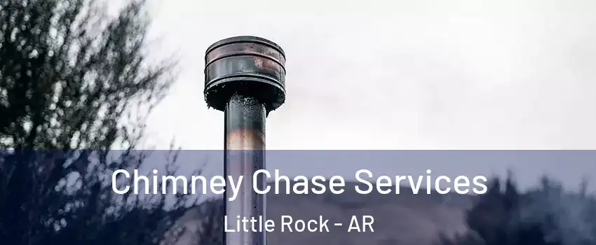  Chimney Chase Services Little Rock - AR
