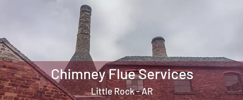  Chimney Flue Services Little Rock - AR