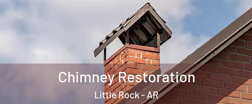  Chimney Restoration Little Rock - AR