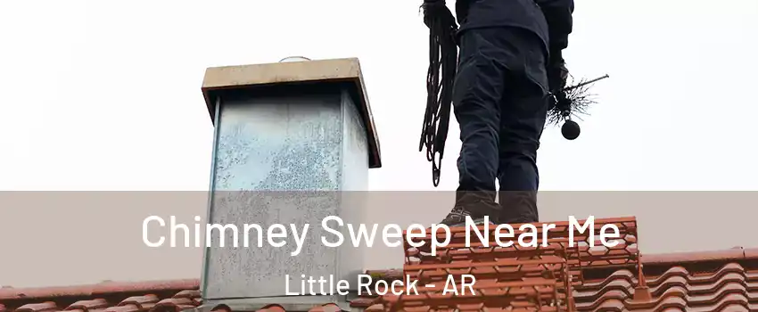  Chimney Sweep Near Me Little Rock - AR