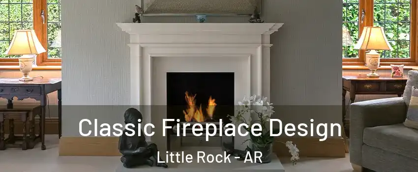  Classic Fireplace Design Little Rock - AR