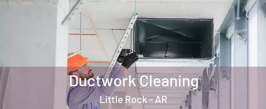  Ductwork Cleaning Little Rock - AR