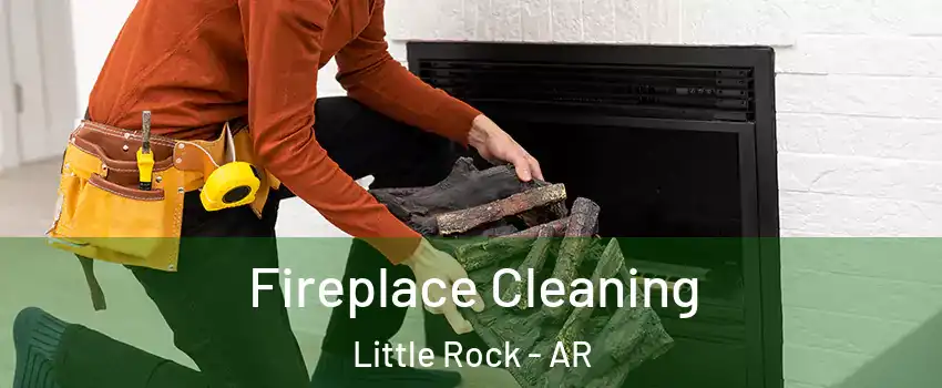  Fireplace Cleaning Little Rock - AR
