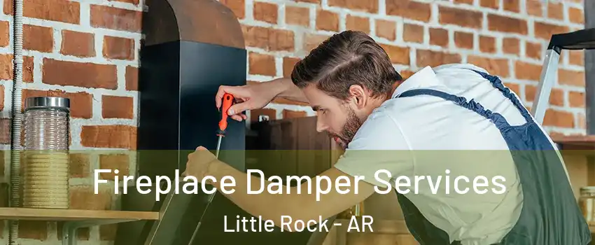 Fireplace Damper Services Little Rock - AR