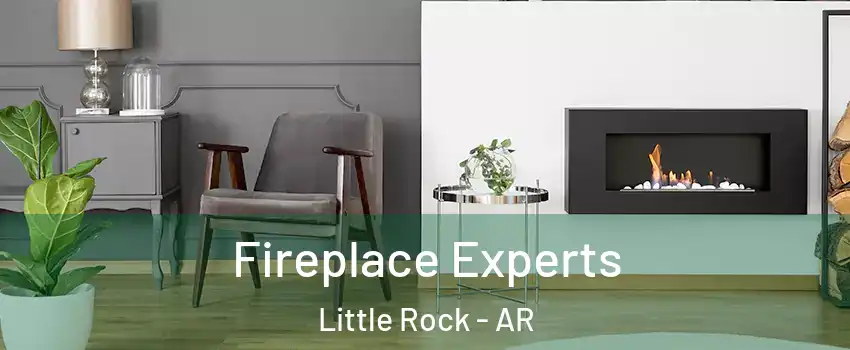  Fireplace Experts Little Rock - AR