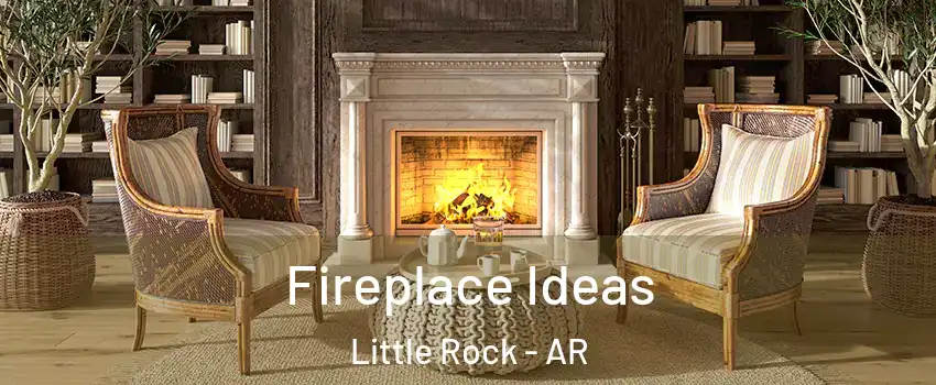  Fireplace Ideas Little Rock - AR
