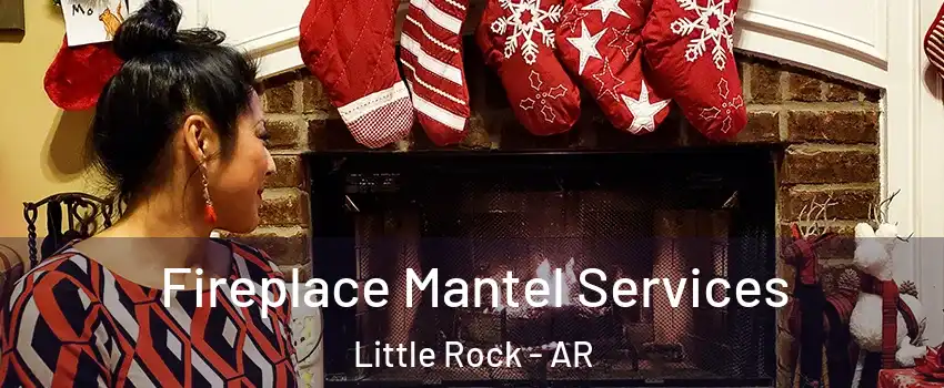  Fireplace Mantel Services Little Rock - AR
