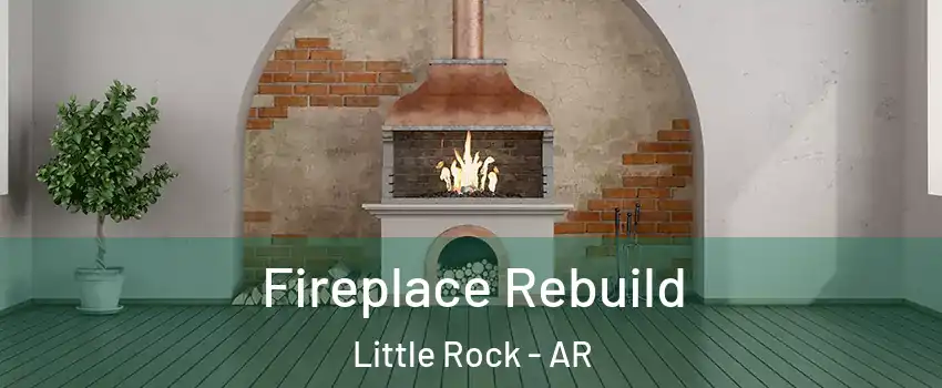  Fireplace Rebuild Little Rock - AR