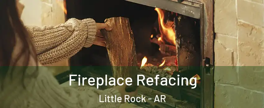  Fireplace Refacing Little Rock - AR