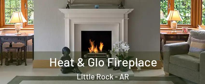  Heat & Glo Fireplace Little Rock - AR