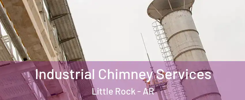  Industrial Chimney Services Little Rock - AR