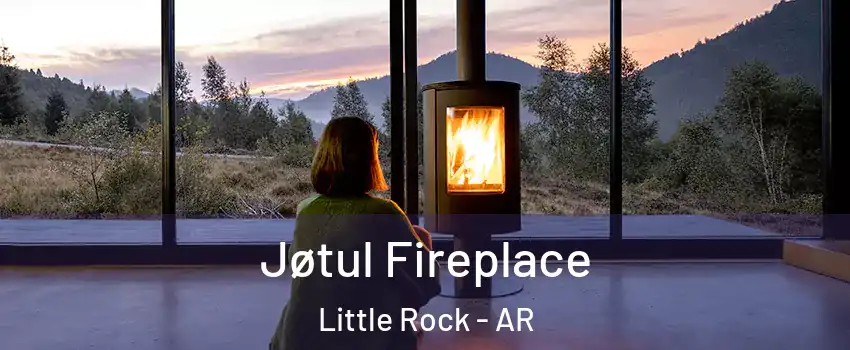  Jøtul Fireplace Little Rock - AR