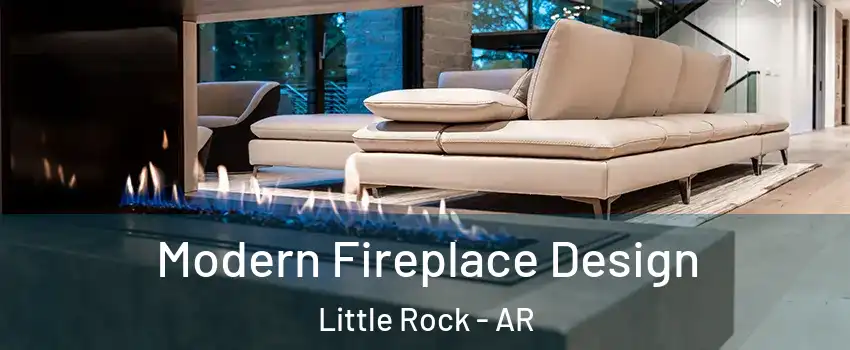  Modern Fireplace Design Little Rock - AR