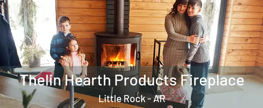  Thelin Hearth Products Fireplace Little Rock - AR
